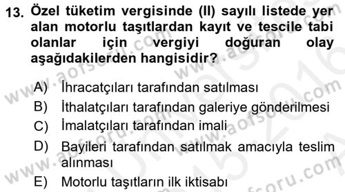 Özel Vergi Hukuku 2 Dersi 2015 - 2016 Yılı (Vize) Ara Sınav Soruları 13. Soru