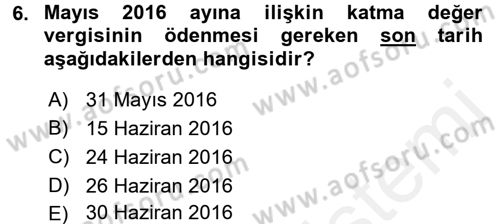 Özel Vergi Hukuku 2 Dersi 2015 - 2016 Yılı (Vize) Ara Sınav Soruları 6. Soru