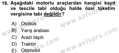 Özel Vergi Hukuku 2 Dersi 2016 - 2017 Yılı (Vize) Ara Sınav Soruları 16. Soru