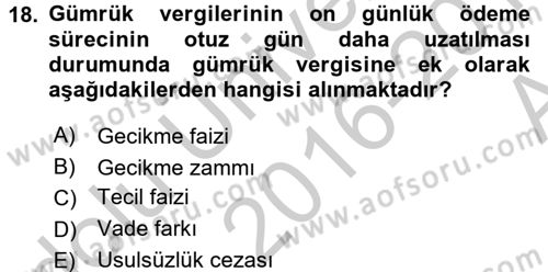 Özel Vergi Hukuku 2 Dersi 2016 - 2017 Yılı (Vize) Ara Sınav Soruları 18. Soru