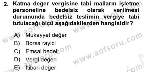 Özel Vergi Hukuku 2 Dersi 2017 - 2018 Yılı 3 Ders Sınav Soruları 2. Soru