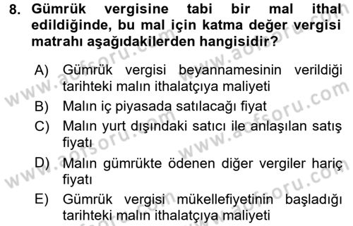 Özel Vergi Hukuku 2 Dersi 2017 - 2018 Yılı (Vize) Ara Sınav Soruları 8. Soru