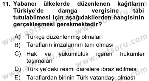 Özel Vergi Hukuku 2 Dersi 2017 - 2018 Yılı (Final) Dönem Sonu Sınav Soruları 11. Soru