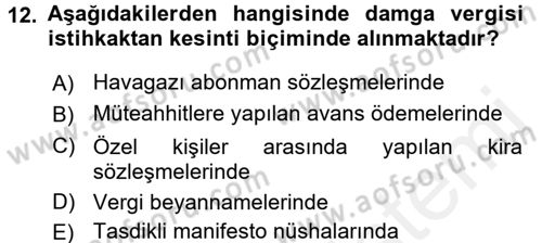 Özel Vergi Hukuku 2 Dersi 2017 - 2018 Yılı (Final) Dönem Sonu Sınav Soruları 12. Soru