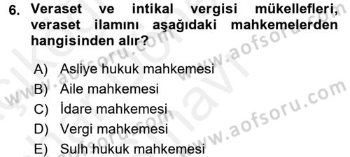 Özel Vergi Hukuku 2 Dersi 2017 - 2018 Yılı (Final) Dönem Sonu Sınav Soruları 6. Soru