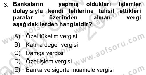 Özel Vergi Hukuku 2 Dersi 2018 - 2019 Yılı 3 Ders Sınav Soruları 3. Soru