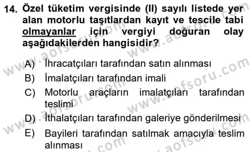 Özel Vergi Hukuku 2 Dersi 2018 - 2019 Yılı (Vize) Ara Sınav Soruları 14. Soru