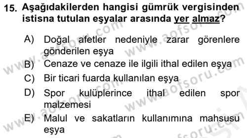 Özel Vergi Hukuku 2 Dersi 2018 - 2019 Yılı (Vize) Ara Sınav Soruları 15. Soru