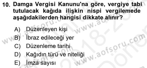 Özel Vergi Hukuku 2 Dersi 2018 - 2019 Yılı (Final) Dönem Sonu Sınav Soruları 10. Soru