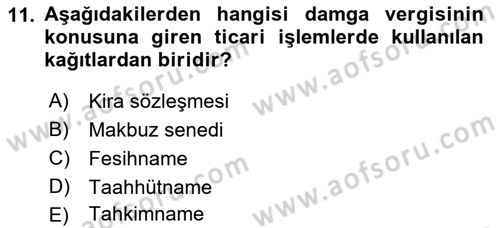 Özel Vergi Hukuku 2 Dersi 2018 - 2019 Yılı (Final) Dönem Sonu Sınav Soruları 11. Soru