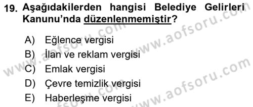 Özel Vergi Hukuku 2 Dersi 2018 - 2019 Yılı (Final) Dönem Sonu Sınav Soruları 19. Soru