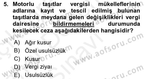 Özel Vergi Hukuku 2 Dersi 2018 - 2019 Yılı (Final) Dönem Sonu Sınav Soruları 5. Soru