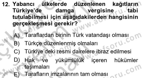 Özel Vergi Hukuku 2 Dersi 2018 - 2019 Yılı Yaz Okulu Sınav Soruları 12. Soru