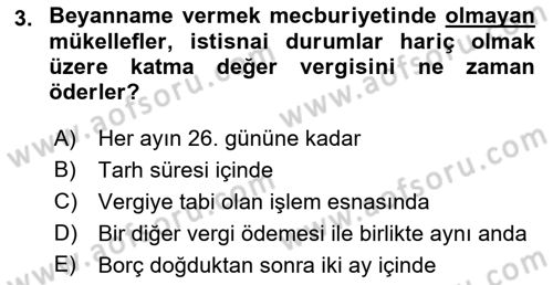 Özel Vergi Hukuku 2 Dersi 2018 - 2019 Yılı Yaz Okulu Sınav Soruları 3. Soru