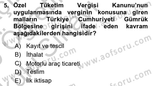 Özel Vergi Hukuku 2 Dersi 2018 - 2019 Yılı Yaz Okulu Sınav Soruları 5. Soru