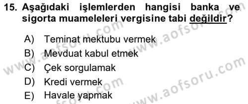 Özel Vergi Hukuku 2 Dersi 2021 - 2022 Yılı (Vize) Ara Sınav Soruları 15. Soru