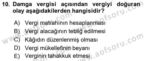 Özel Vergi Hukuku 2 Dersi 2023 - 2024 Yılı (Final) Dönem Sonu Sınav Soruları 10. Soru