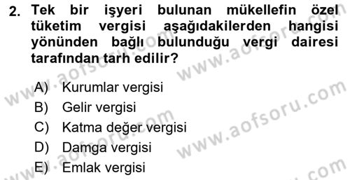 Özel Vergi Hukuku 2 Dersi 2023 - 2024 Yılı (Final) Dönem Sonu Sınav Soruları 2. Soru
