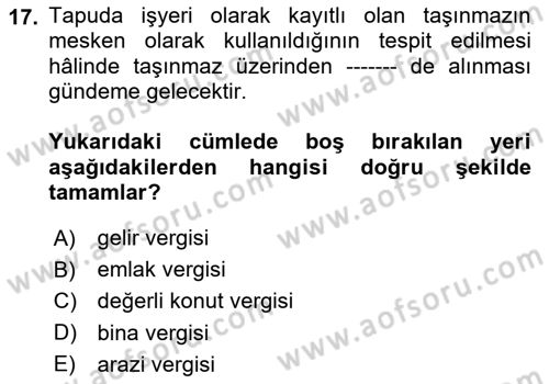 Özel Vergi Hukuku 2 Dersi 2024 - 2025 Yılı (Vize) Ara Sınav Soruları 17. Soru