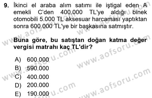 Özel Vergi Hukuku 2 Dersi 2024 - 2025 Yılı (Vize) Ara Sınav Soruları 9. Soru