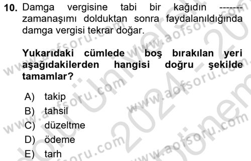 Özel Vergi Hukuku 2 Dersi 2024 - 2025 Yılı (Final) Dönem Sonu Sınav Soruları 10. Soru