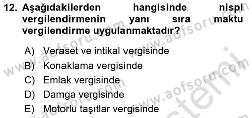 Özel Vergi Hukuku 2 Dersi 2024 - 2025 Yılı (Final) Dönem Sonu Sınav Soruları 12. Soru