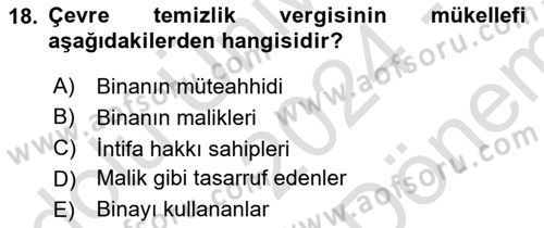 Özel Vergi Hukuku 2 Dersi 2024 - 2025 Yılı (Final) Dönem Sonu Sınav Soruları 18. Soru