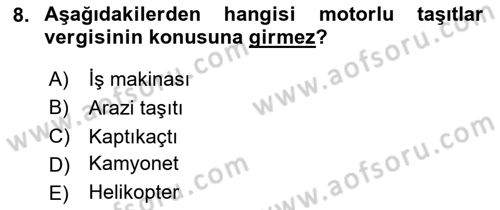 Özel Vergi Hukuku 2 Dersi 2024 - 2025 Yılı (Final) Dönem Sonu Sınav Soruları 8. Soru