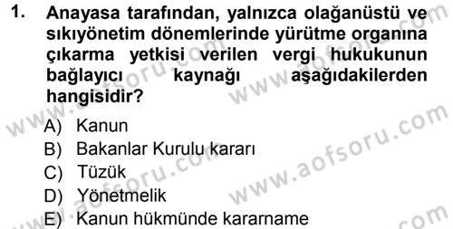 Vergi Hukuku Dersi 2012 - 2013 Yılı (Vize) Ara Sınav Soruları 1. Soru