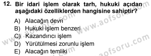 Vergi Hukuku Dersi 2012 - 2013 Yılı (Vize) Ara Sınav Soruları 12. Soru