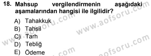 Vergi Hukuku Dersi 2012 - 2013 Yılı (Vize) Ara Sınav Soruları 18. Soru