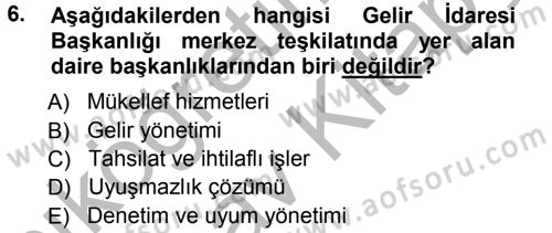 Vergi Hukuku Dersi 2012 - 2013 Yılı (Vize) Ara Sınav Soruları 6. Soru