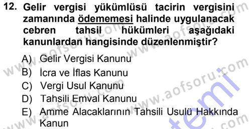 Vergi Hukuku Dersi 2012 - 2013 Yılı (Final) Dönem Sonu Sınav Soruları 12. Soru
