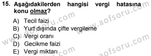 Vergi Hukuku Dersi 2012 - 2013 Yılı (Final) Dönem Sonu Sınav Soruları 15. Soru