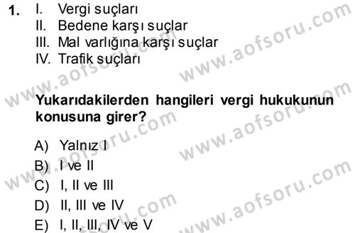 Vergi Hukuku Dersi 2013 - 2014 Yılı (Vize) Ara Sınav Soruları 1. Soru