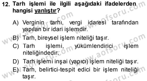 Vergi Hukuku Dersi 2013 - 2014 Yılı (Vize) Ara Sınav Soruları 12. Soru