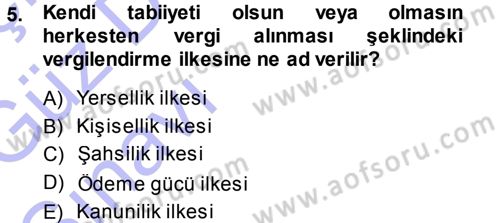 Vergi Hukuku Dersi 2013 - 2014 Yılı (Vize) Ara Sınav Soruları 5. Soru