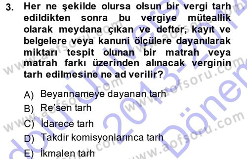 Vergi Hukuku Dersi 2013 - 2014 Yılı (Final) Dönem Sonu Sınav Soruları 3. Soru