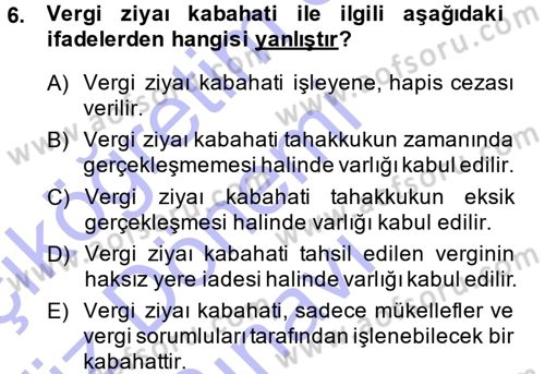 Vergi Hukuku Dersi 2013 - 2014 Yılı (Final) Dönem Sonu Sınav Soruları 6. Soru