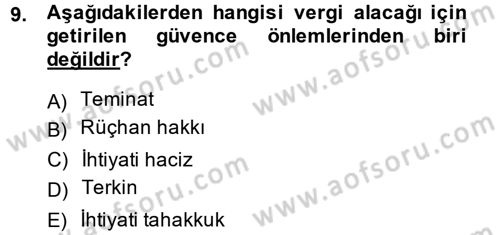 Vergi Hukuku Dersi 2013 - 2014 Yılı (Final) Dönem Sonu Sınav Soruları 9. Soru
