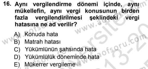 Vergi Hukuku Dersi 2013 - 2014 Yılı Tek Ders Sınav Soruları 16. Soru