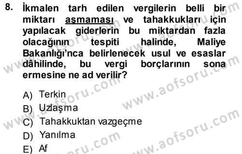 Vergi Hukuku Dersi 2013 - 2014 Yılı Tek Ders Sınav Soruları 8. Soru