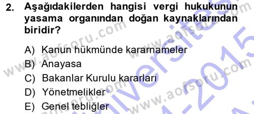 Vergi Hukuku Dersi 2014 - 2015 Yılı (Vize) Ara Sınav Soruları 2. Soru