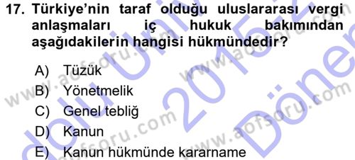 Vergi Hukuku Dersi 2015 - 2016 Yılı (Final) Dönem Sonu Sınav Soruları 17. Soru