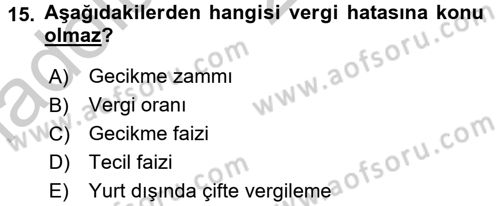 Vergi Hukuku Dersi 2016 - 2017 Yılı 3 Ders Sınav Soruları 15. Soru