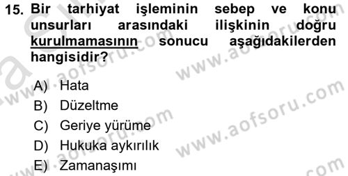 Vergi Hukuku Dersi 2016 - 2017 Yılı (Vize) Ara Sınav Soruları 15. Soru