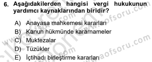 Vergi Hukuku Dersi 2016 - 2017 Yılı (Vize) Ara Sınav Soruları 6. Soru