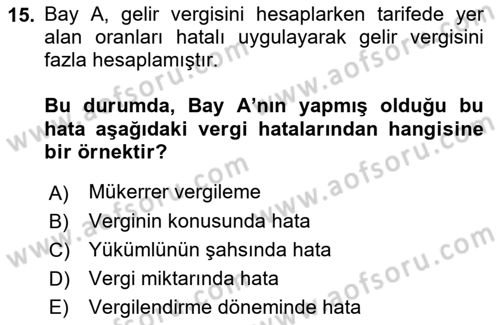Vergi Hukuku Dersi 2018 - 2019 Yılı 3 Ders Sınav Soruları 15. Soru