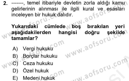 Vergi Hukuku Dersi 2018 - 2019 Yılı (Vize) Ara Sınav Soruları 2. Soru