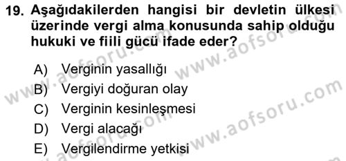 Vergi Hukuku Dersi 2018 - 2019 Yılı (Final) Dönem Sonu Sınav Soruları 19. Soru